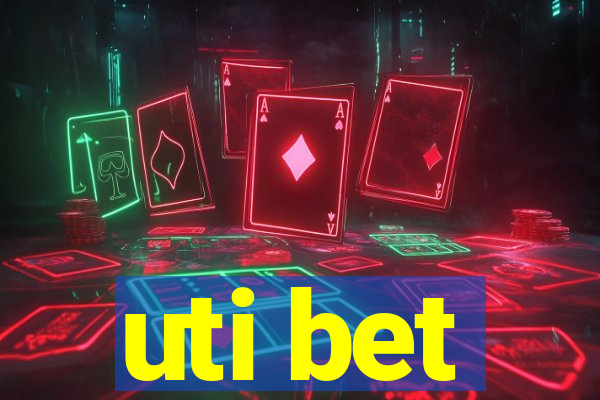 uti bet